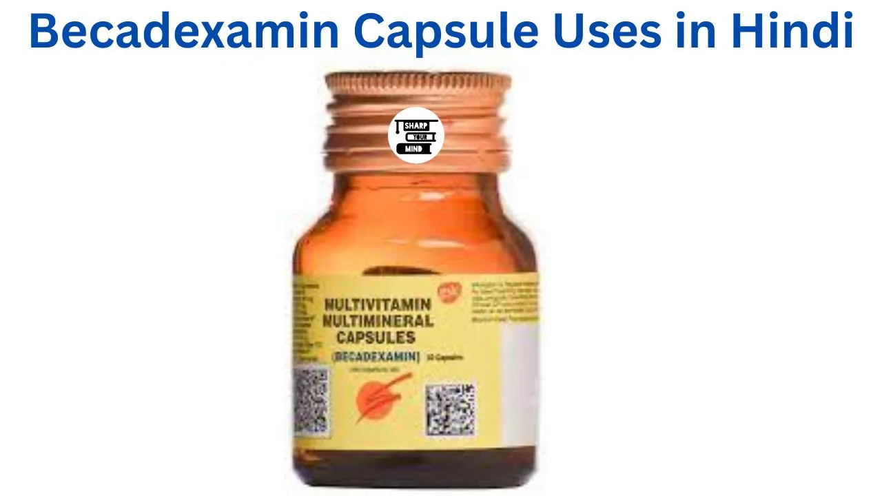 Becadexamin Capsule Uses in Hindi