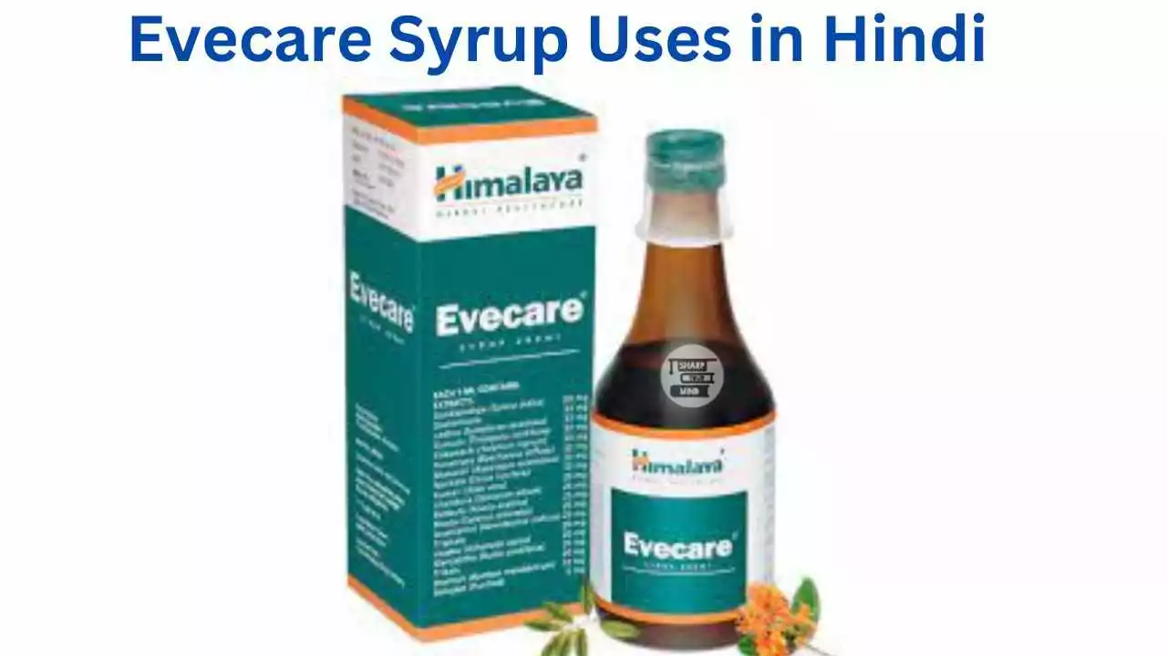 Evecare Syrup Uses in Hindi