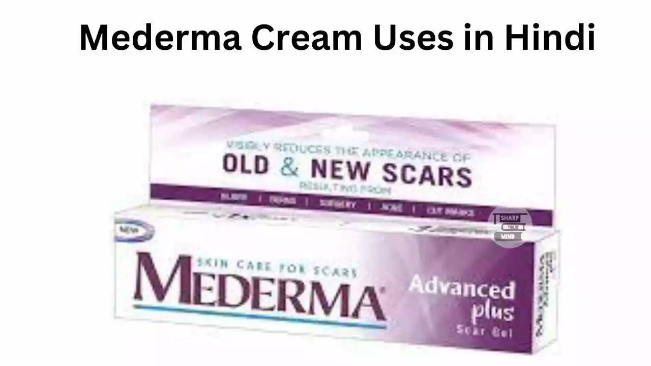 Mederma Cream Uses in Hindi