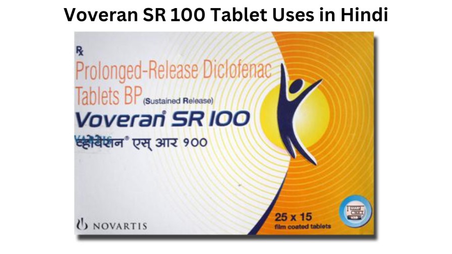 Voveran SR 100 Tablet Uses in Hindi