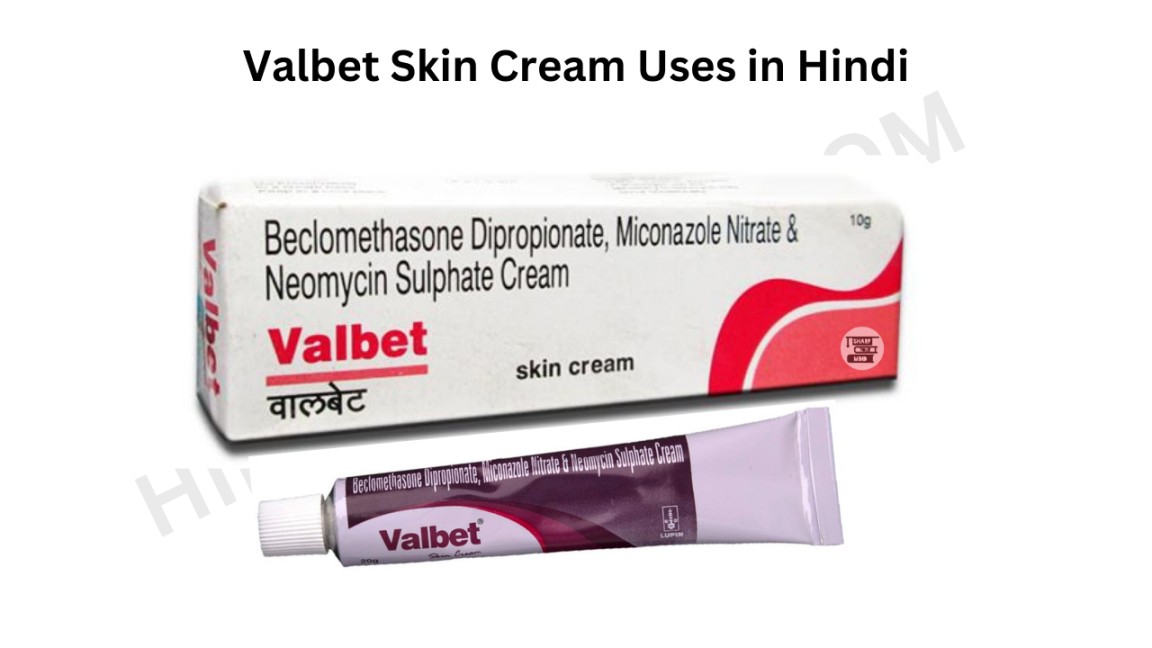 Valbet Skin Cream Uses in Hindi