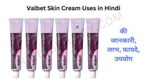 Valbet Skin Cream benefits and side effect